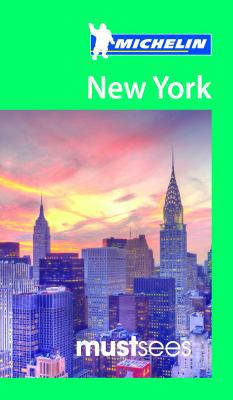 Michelin Must Sees New York City (Must See Guid... 2067190423 Book Cover