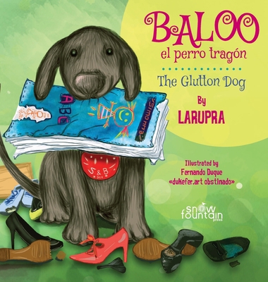 Baloo el perro tragón / Baloo The Glutton Dog [Spanish] 1951484576 Book Cover