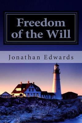 Freedom of the Will 1481950118 Book Cover