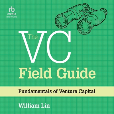 The VC Field Guide: Fundamentals of Venture Cap... B0CVKTGS63 Book Cover
