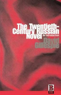 The Twentieth-Century Russian Novel: An Introdu... 1859730833 Book Cover