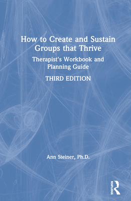 How to Create and Sustain Groups That Thrive: T... 036719497X Book Cover