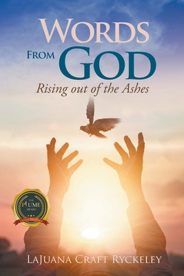 Words from God: Rising out of the Ashes 1646202201 Book Cover