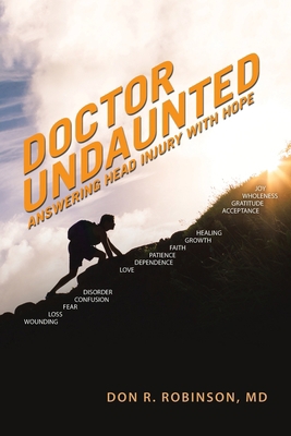 Doctor Undaunted: Answering Head Injury with Hope 1664210342 Book Cover