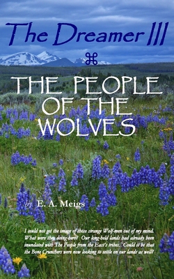 The Dreamer III THE PEOPLE OF THE WOLVES 0998125970 Book Cover