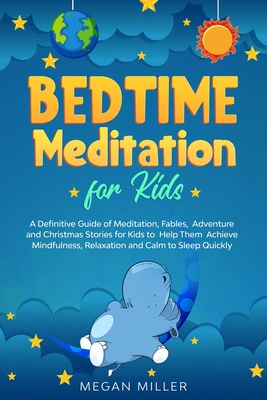 Bedtime Meditations for Kids: A Definitive Guid... 1914089227 Book Cover