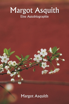 Margot Asquith: Eine Autobiographie [German] 9359943886 Book Cover
