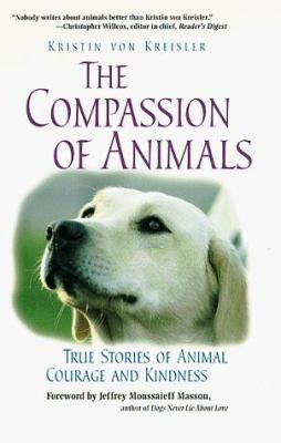 The Compassion of Animals: True Stories of Anim... 0761518088 Book Cover