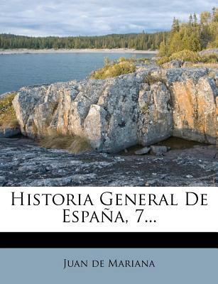 Historia General De España, 7... [Spanish] 1274061903 Book Cover