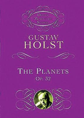 The Planets: Op. 32 0486414027 Book Cover