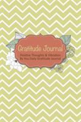 Gratitude Journal: Positive Thoughts & Vibratio... 1630224235 Book Cover