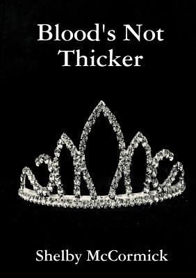 Blood's Not Thicker 1387915126 Book Cover