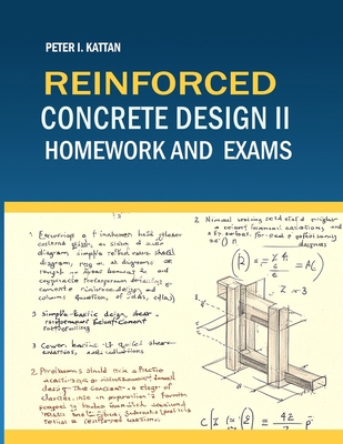 Reinforced Concrete Design II Homework and Exams B0F8Q2C7MD Book Cover