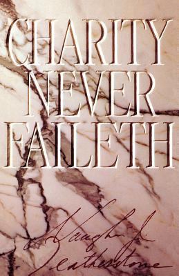Charity Never Faileth 0875792057 Book Cover