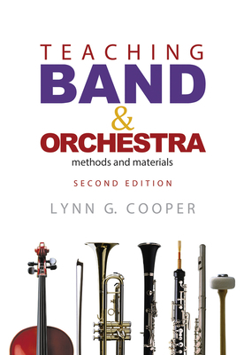 Teaching Band and Orchestra: Methods and Materials 1622771451 Book Cover