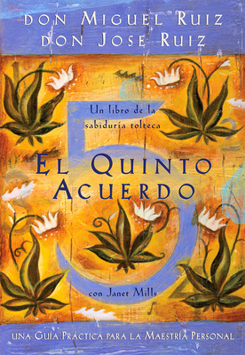 El Quinto Acuerdo: Una Guía Práctica Para La Ma... [Spanish] 1878424696 Book Cover