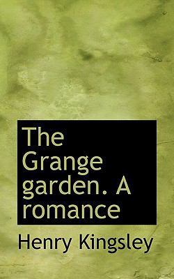 The Grange Garden. a Romance 1115740032 Book Cover