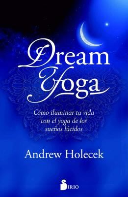 Dream Yoga [Spanish] 8417030336 Book Cover