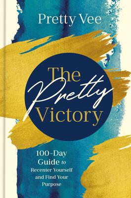 The Pretty Victory: 100-Day Guide to Recenter Y... 0593798082 Book Cover