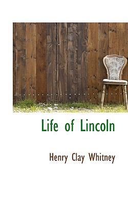 Life of Lincoln 1103043382 Book Cover