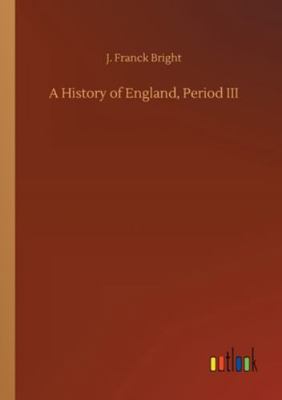 A History of England, Period III 3752343346 Book Cover