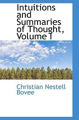 Intuitions and Summaries of Thought, Volume I 1103403893 Book Cover