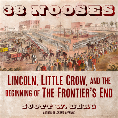 38 Nooses: Lincoln, Little Crow, and the Beginn... 1684574633 Book Cover