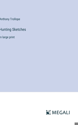 Hunting Sketches: in large print 3387002416 Book Cover