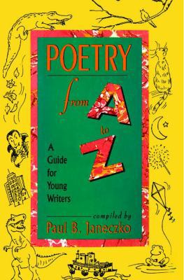 Poetry from A to Z: A Guide for Young Writers 144246061X Book Cover