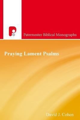 Praying Lament Psalms: The Psychodynamics of Di... 1842278444 Book Cover