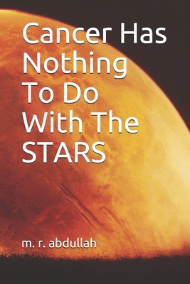 Cancer Has Nothing To Do With The STARS B087FFML44 Book Cover