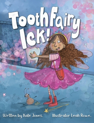 Tooth Fairy Ick! 1835389953 Book Cover