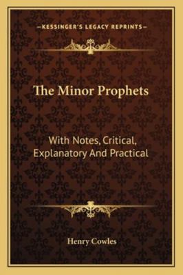 The Minor Prophets: With Notes, Critical, Expla... 1163298085 Book Cover