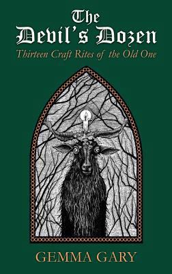 The Devil's Dozen: Thirteen Craft Rites of the ... 1909602191 Book Cover