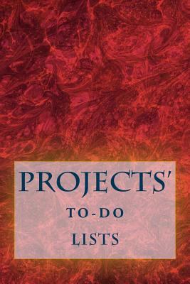 Projects' To-Do Lists: Stay Organized (50 Proje... 153039354X Book Cover