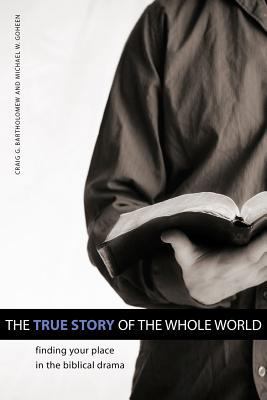 The True Story of the Whole World: Finding Your... 1592554768 Book Cover