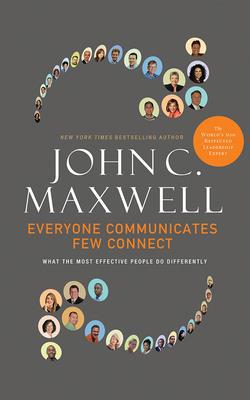 Everyone Communicates, Few Connect: What the Mo... 1713505363 Book Cover