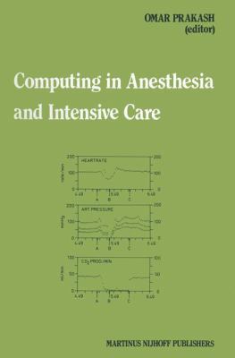 Computing in Anesthesia and Intensive Care 9400967497 Book Cover