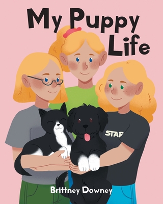 My Puppy Life 163881399X Book Cover
