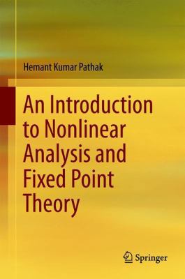 An Introduction to Nonlinear Analysis and Fixed... 9811088659 Book Cover