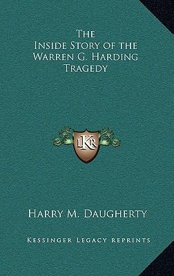 The Inside Story of the Warren G. Harding Tragedy 1163210811 Book Cover