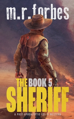 The Sheriff 5: A post-apocalyptic sci-fi western B0C6W1KH7L Book Cover