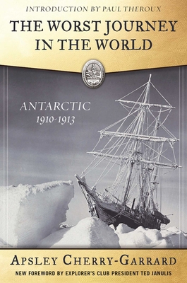 The Worst Journey in the World: Antarctic 1910-... 1510707565 Book Cover