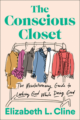 The Conscious Closet: The Revolutionary Guide t... 1524744301 Book Cover