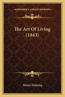 The Art Of Living (1843) 1165664968 Book Cover