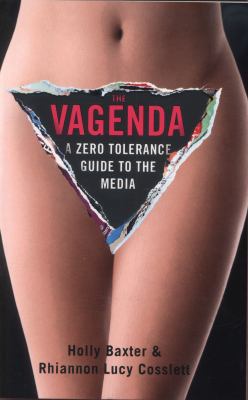 The Vagenda: A Zero Tolerance Guide to the Media 0224095803 Book Cover