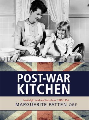 Marguerite Patten's Post-war Kitchen: Nostalgic... 0753723409 Book Cover