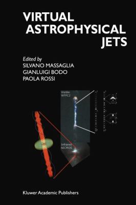 Virtual Astrophysical Jets: Theory Versus Obser... 9048158567 Book Cover