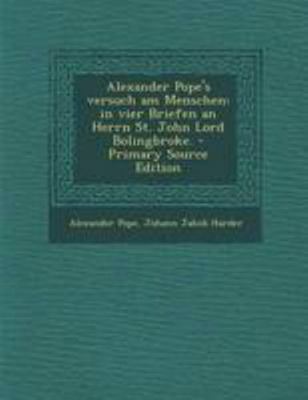 Alexander Pope's Versuch Am Menschen: In Vier B... [German] 1295037408 Book Cover