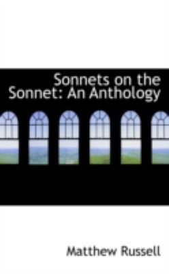 Sonnets on the Sonnet: An Anthology 0559471556 Book Cover